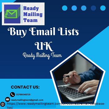 Buy Email Lists Uk From Ready Mailing Team – Expand Your Reach With